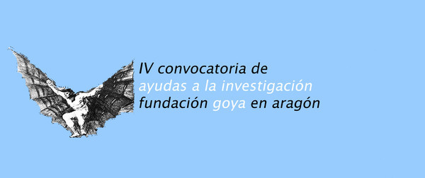 La Fundación Goya en Aragón convoca una ayuda a la investigación