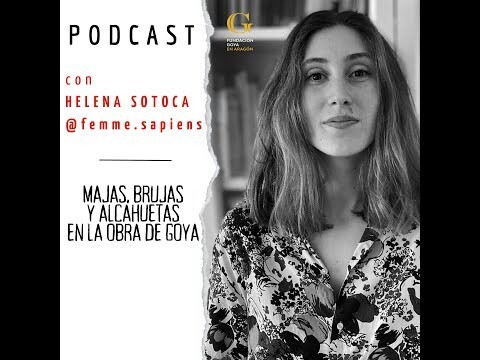 MAJAS, BRUJAS Y ALCAHUETAS EN LA OBRA DE GOYA con Femme Sapiens